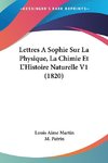 Lettres A Sophie Sur La Physique, La Chimie Et L'Histoire Naturelle V1 (1820)