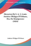 Memoires De S. A. S. Louis-Antoine-Philippe D'Orleans, Duc De Montpensier (1824)