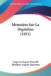 Memoires Sur La Digitaline (1851)