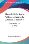 Manuale Della Storia Politica, Letteraria Ed Artistica D'Italia V1