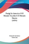 Parigi In America O Il Mondo Vecchio E Il Mondo Nuovo (1876)