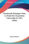 Promenade Botanique Dans Le Palais De L'Exposition Universelle De 1855 (1856)