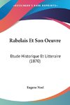 Rabelais Et Son Oeuvre