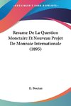 Resume De La Question Monetaire Et Nouveau Projet De Monnaie Internationale (1895)