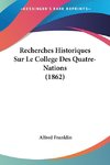 Recherches Historiques Sur Le College Des Quatre-Nations (1862)