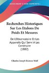 Recherches Historiques Sur Les Etalons De Poids Et Mesures