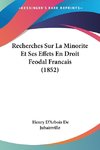 Recherches Sur La Minorite Et Ses Effets En Droit Feodal Francais (1852)