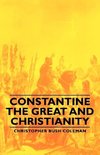 Constantine the Great and Christianity