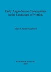 Early Anglo-Saxon Communities in the Landscape of Norfolk