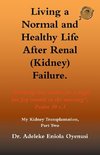 Living a Normal & Healthy Life After Renal (Kidney) Failure