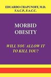 MORBID OBESITY