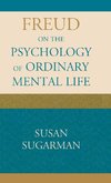 Freud on the Psychology of Ordinary Mental Life