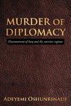 MURDER of DIPLOMACY