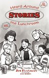 Stories Heard Around the Lunchroom