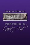 Ysstrhm 6, Quest's End