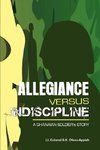 Allegiance Versus Indiscipline
