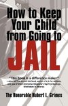 How to Keep Your Child from Going to Jail