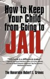 How to Keep Your Child from Going to Jail