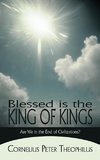 Blessed is the King of Kings