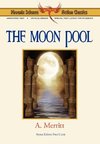 The Moon Pool - Phoenix Science Fiction Classics (with Notes and Critical Essays)