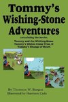 Tommy's Wishing-Stone Adventures--The Wishing Stone,Wishes Come True, Change of Heart