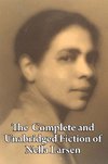The Complete and Unabridged Fiction of Nella Larsen