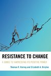 Resistance to Change