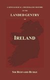 A Genealogical and Heraldic History of the Landed Gentry of Ireland (Hardback)