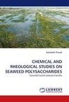 CHEMICAL AND RHEOLOGICAL STUDIES ON SEAWEED POLYSACCHARIDES