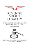 Revenge versus Legality