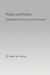 Conway, J: Praxis and Politics