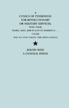 A   Census of Pensioners for Revolutionary or Military Services; With Their Names, Ages, and Places of Residence Under the ACT for Taking the Sixth Ce