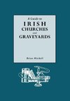 A Guide to Irish Churches and Graveyards