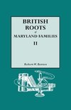 British Roots of Maryland Families II