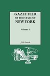 Gazetteer of the State of New York (1860). Reprinted with an Index of Names Compiled by Frank Place. In Two Volumes. Volume I