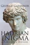 THE HADRIAN ENIGMA    A Forbidden History