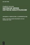 Werke, Band 2, Menschliches, Allzumenschliches. Band 1, Nachgelassene Fragmente, 1876 bis Winter 1877-1878