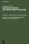 Werke, Band 3, Menschliches, Allzumenschliches, Band 2: Nachgelassene Fragmente, Frühling 1878 bis November 1879