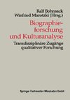 Biographieforschung und Kulturanalyse