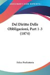 Del Diritto Delle Obbligazioni, Part 1-3 (1874)