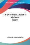 Du Jesuitisme Ancien Et Moderne (1825)