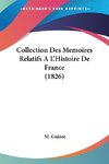 Collection Des Memoires Relatifs A L'Histoire De France (1826)