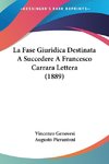 La Fase Giuridica Destinata A Succedere A Francesco Carrara Lettera (1889)