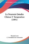 La Neurosis Estudio Clinico Y Terapeutico (1891)