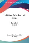 Le Diable Peint Par Lui-Meme