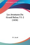 Les Aventures Du Grand Balzac V1-2 (1838)