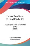 Lettres Familieres Ecrites D'Italie V2