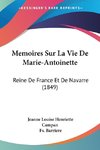 Memoires Sur La Vie De Marie-Antoinette