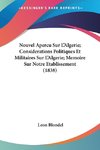 Nouvel Apercu Sur L'Algerie; Considerations Politiques Et Militaires Sur L'Algerie; Memoire Sur Notre Etablissement (1838)