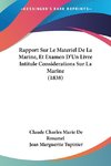 Rapport Sur Le Materiel De La Marine, Et Examen D'Un Livre Intitule Considerations Sur La Marine (1838)